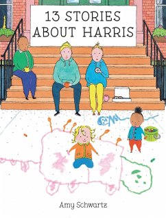 13 Stories about Harris - Schwartz, Amy