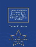 Smart Intelligence for Smart Power: Improving Early Warning for Civil-Military Operations in Africa - War College Series