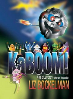 KaBOOM!: A 4th of July Story - Bockelman, Liz