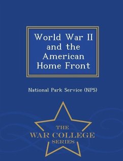 World War II and the American Home Front - War College Series
