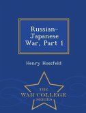 Russian-Japanese War, Part 1 - War College Series