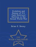 Evolution and Demise of U.S. Tank Destroyer Doctrine in the Second World War - War College Series