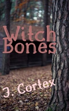 Witch Bones - Cortex, J.