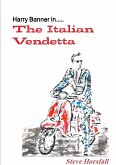 Harry Banner in.....The Italian Vendetta