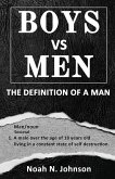 Boys VS Men: The Definition Of A Man