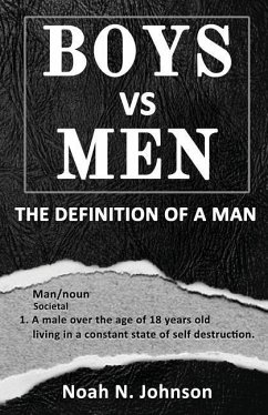 Boys VS Men: The Definition Of A Man - Johnson, Noah N.