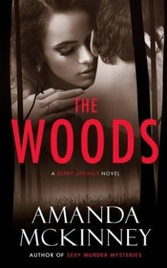 The Woods: A Berry Springs Novel - McKinney, Amanda