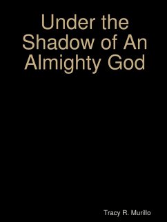 Under the Shadow of an Almighty God - Murillo, Tracy R.