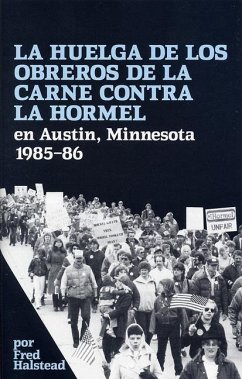 La Huelga de Los Obreros de la Carne Contra La Hormel - Halstead, Fred