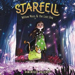 Starfell: Willow Moss & the Lost Day - Valente, Dominique