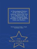 A Chronological History of the Civil War in America, Illustrated with A. I. Johnson's and I. H. Colton's Steelplate Maps and Plans of the Southern Sta