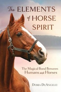 The Elements of Horse Spirit - Deangelo, Debra