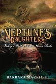 Neptune's Daughters: History's Most Notorious Women Pirates