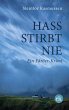Hass stirbt nie (eBook, ePUB) - Bild 1