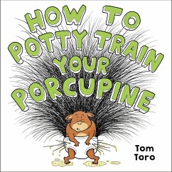 How to Potty Train Your Porcupine - Toro, Tom