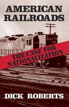 American Railroads: The Case for Nationalization - Dick Roberts