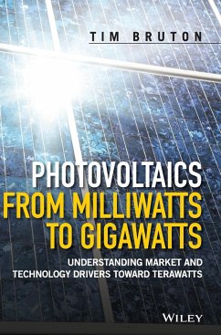 Photovoltaics from Milliwatts to Gigawatts - Bruton, Tim