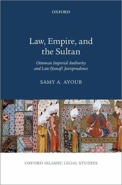 Law, Empire, and the Sultan - Ayoub, Samy A