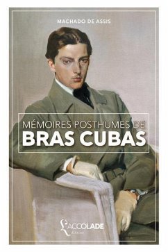 Mémoires posthumes de Brás Cubas: bilingue portugais/français (+ audio intégré) - De Assis, Machado