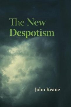 The New Despotism - Keane, John