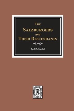 The Salzburgers and their Descendants. - Strobel, P a