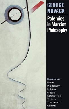 Polemics in Marxist Philosophy - Novack, George