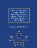 U.S. Army War College Guide to National Security Issues: Theory of War and Strategy, Vol. 1, Ed. 5 - War College Series