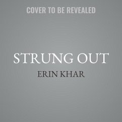 Strung Out: One Last Hit and Other Lies That Nearly Killed Me - Khar, Erin