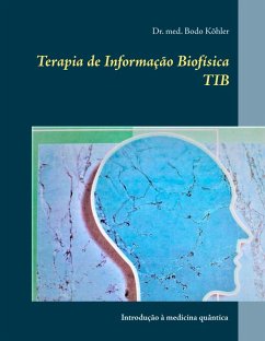 Terapia de Informação Biofísica TIB (eBook, ePUB)