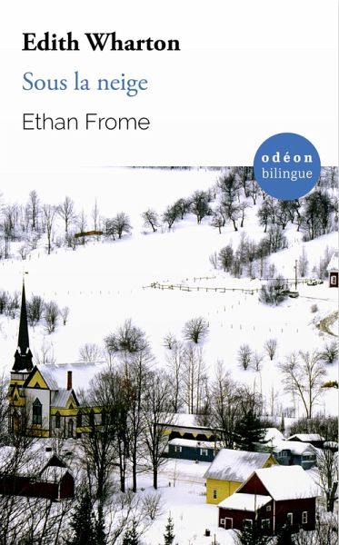 Ethan Frome / Sous la neige (eBook, ePUB) Ethan Frome / Sous la neige (eBook, ePUB)