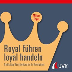 Royal führen, loyal handeln (eBook, PDF) - Engel, Miriam