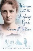 Woman with the Iceberg Eyes: Oriana F. Wilson (eBook, ePUB)