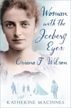 Woman with the Iceberg Eyes: Oriana F. Wilson (eBook, ePUB) - MacInnes, Katherine