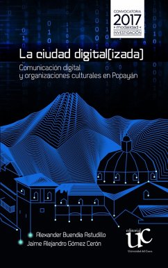 La ciudad digital(izada) (eBook, PDF) - Buendía Astudillo, Alexander; Gómez Cerón, Jaime Alejandro