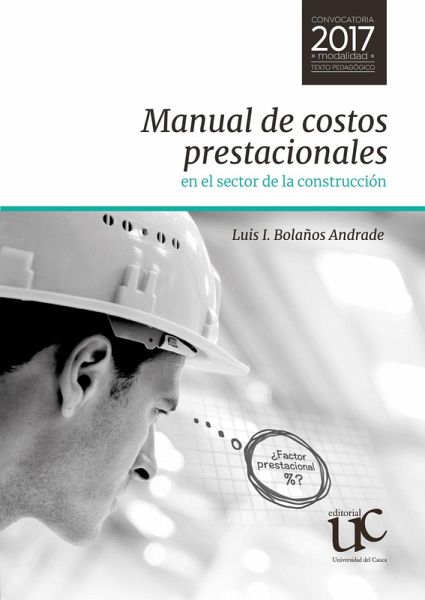 Manual de costos prestacionales en el sector de la construcción (eBook, PDF) Manual de costos prestacionales en el sector de la construcción (eBook, PDF)