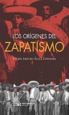 Los orígenes del zapatismo (eBook, ePUB)