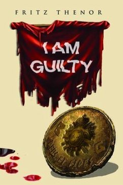 I Am Guilty (eBook, ePUB) - Thenor, Fritz