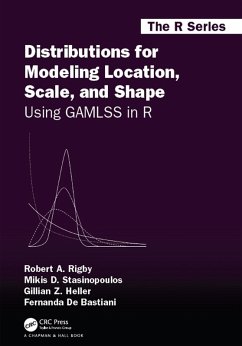 Distributions for Modeling Location, Scale, and Shape (eBook, ePUB) - Rigby, Robert A.; Stasinopoulos, Mikis D.; Heller, Gillian Z.; De Bastiani, Fernanda
