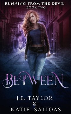 Between (Running from the Devil, #2) (eBook, ePUB) - Taylor, J. E.; Salidas, Katie