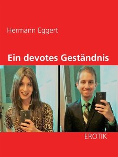 Ein devotes Geständnis (eBook, ePUB) - Eggert, Hermann
