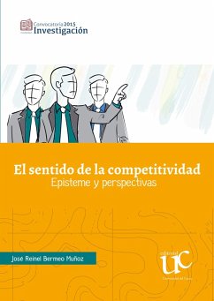 El sentido de la competitividad (eBook, PDF) - Reinel Bermeo Muñoz, Jose