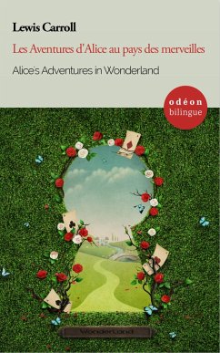 Alice's Adventures in Wonderland / Les Aventures d'Alice au pays des merveilles (eBook, ePUB) - Carroll, Lewis