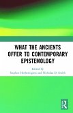 What the Ancients Offer to Contemporary Epistemology (eBook, ePUB)