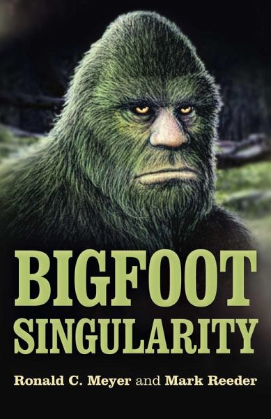 Bigfoot Singularity (eBook, ePUB) Bigfoot Singularity (eBook, ePUB)