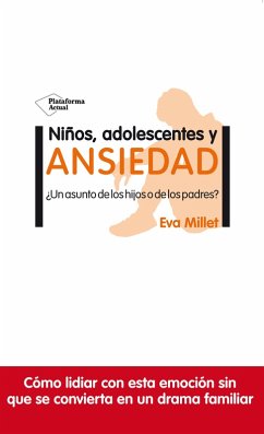 Niños, adolescentes y ansiedad (eBook, ePUB) - Millet, Eva