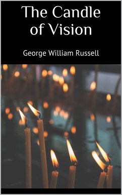 The Candle of Vision (eBook, ePUB) - Russell, George William