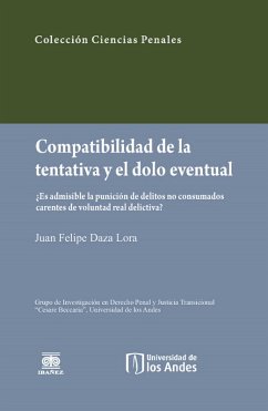 Cover Compatibilidad de la tentativa y el dolo eventual: ¿Es admisible la punición de delitos no consumados carentes de voluntad real delictiva? (eBook, PDF)