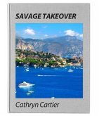 Savage Takeover (eBook, ePUB) Savage Takeover (eBook, ePUB)
