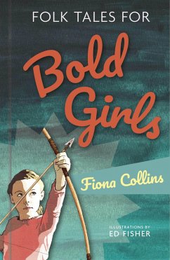 Folk Tales for Bold Girls (eBook, ePUB) - Collins, Fiona