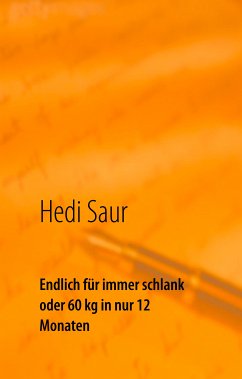 Endlich für immer schlank oder 60 kg in nur 12 Monaten (eBook, ePUB)